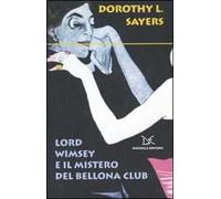 Lord Wimsey e il mistero del Bellona club
