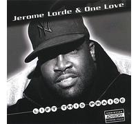 Lorde, Jerome & One Love - Lift This Praise