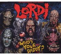 Lordi - Who'S Your Daddy?