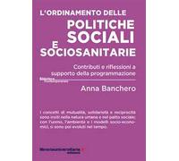 L'ordinamento delle politiche sociali e sociosanitarie. Contributi e riflessioni a supporto della programmazione