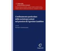 L'ordinamento particolare della società per azioni nel pensiero di Agostin...