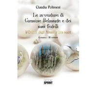 L'Ordine degli aironi e ibis sacri. Le avventure di Carmine Belmonte e dei suoi fratelli. Vol. 3