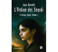 L'Ordine dei Senshi - Il decimo segno: volume 1: Vol. 1