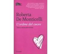 L'ordine del cuore. Etica e teoria del sentire