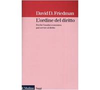 L'ordine del diritto. Perché l'analisi economica può servire al diritto