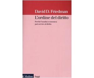 L'ordine del diritto. Perché l'analisi economica può servire al diritto