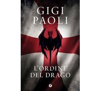 L'ORDINE DEL DRAGO - PAOLI GIGI - Giunti Editore