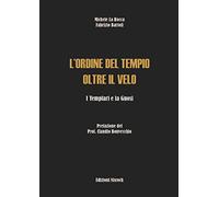 L'Ordine del Tempio oltre il velo. I templari e la gnosi