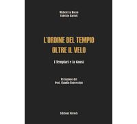 L'Ordine del Tempio oltre il velo. I templari e la gnosi - 2021 -