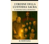 L'Ordine della Custodia Sacra: Il Diavolo della Romania: 1