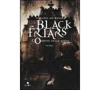 L'ordine della spada. Black Friars