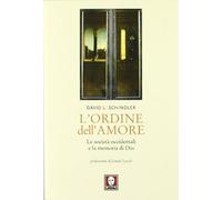 L'ordine dell'amore. Le società occidentali e la memoria di Dio