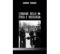 L'Ordine delle SS: Etica e Ideologia