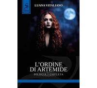L'ordine di Artemide. Dilogia completa