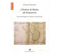 L'Ordine di Malta ad Acquaviva (con Sant'Angelo in Palazzo e Collecroce)