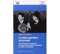 L'ordine giuridico dei privati. Premesse teorico-generali per uno studio sul diritto dispositivo in ambito contrattuale