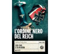 L'ORDINE NERO DEL REICH - TUCKER-JONES ANTHONY - Giunti Editore