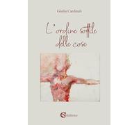 L'ordine sottile delle cose
