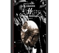Edwige Thibaut - L' Ordine SS. Etica E Ideologia
