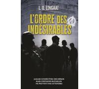 L'Ordre des Indésirables: Préquel de la saga Le Miroir des Égarés