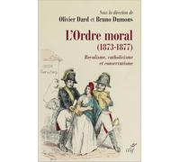 L'ordre moral (1873-1877): Royalisme, catholicisme et conservatisme: 0