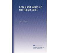 Lords and ladies of the Italian lakes