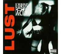 Lords Of Acid - Lust By Lords Of Acid (1996-07-30)
