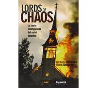 Lords of chaos. La storia insanguinata del metal satanico