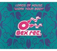 Lords of House - Work That Body