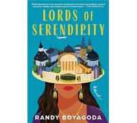 Lords of Serendipity: A Novel - A Moving Campus Satire of Strivers, Gatekeepers, and University Dreams