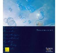 Lords of the Chords - Traumlicht - Works for Vocal Ensemble