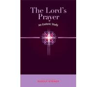 Lord's Prayer: An Esoteric Study