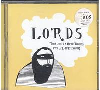Lords - This Aint A Hate Thing,Its A Love Thing