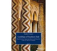 Lordships of Southern Italy. Rural societies, aristocratic powers and monarchy i