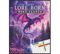 Lore Born! Fey Touched Realms! Large Print Fairies Word Search: 100+ Word Find Puzzles & Fascinating Facts about Fantasy, Folklore, Arcane Creatures ... 109 pages | Gift For Holidays and Leisure!