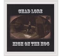Lore, Chad - High on the Hog