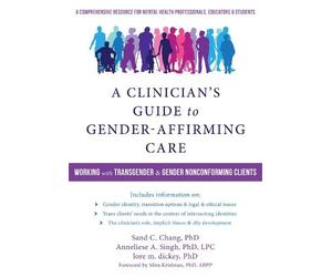 Lore Dickey Sand C Chang Anneli A Clinician's Guide to Gender-Affir (Tascabile)
