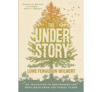 Lore Ferguson Wilbert The Understory (Tascabile)