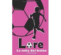 Lore: La niña del balón