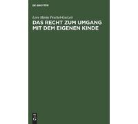 Lore Maria Peschel-Gut Das Recht Zum Umgang Mit Dem Eigenen K (Copertina rigida)