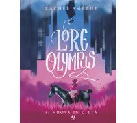 Lore olympus. Nuova in città (Vol. 1) [Hardcover] [Dec 01, 2021] Smythe, Rachel;