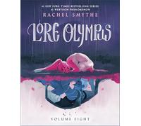 Lore Olympus: Volume Eight: The multi-award winning Sunday Times bestselling Webtoon series: 8