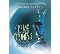 Lore Olympus: Volume Six: UK Edition: The multi-award winning Sunday Times bestselling Webtoon series