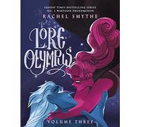 Lore Olympus: Volume Three: The multi-award winning Sunday Times bestselling Webtoon series