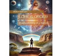 LORE & ORDER: The Awakening of a Nation