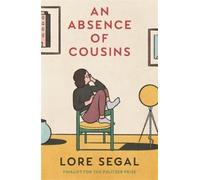 Lore Segal An Absence of Cousins (Tascabile)