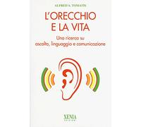 L'orecchio e la vita – Una ricerca su ascolto, linguaggio e comunicazione – Xenia