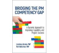 Loredana Abramo Rich Maltzman Bridging the PM Competency Gap (Copertina rigida)