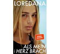 Loredana Als mein Herz brach. Sie ist traurig und schön, vor (Copertina rigida)