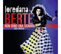 Loredana Berte' - Non Sono Una Signora: Solo Il Meglio